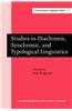 Studies in Diachronic, Synchronic and Typological Linguistics