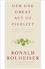 Our One Great Act of Fidelity: Waiting for Christ in the Eucharist