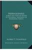 Nervousness: A Brief and Popular Review of the Moral Treatment of Disordered Nerves