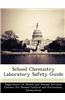 School Chemistry Laboratory Safety Guide