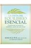 La Dieta del Equilibrio Esencial: 4 Semanas Para Incrementar su Metabolismo y Perder Peso Para Siempre