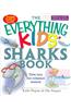 Everything Kids' Sharks Book