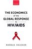 The Economics of the Global Response to HIV/AIDS