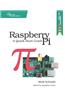 Raspberry Pi: A Quick-Start Guide