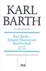 Karl Barth Gesamtausgabe: Band 34: Karl Barth - Eduard Thurneysen. Briefwechsel