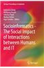 Socioinformatics - The Social Impact of Interactions Between Humans and It