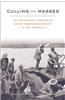 Culling the Masses: The Democratic Origins of Racist Immigration Policy in the Americas