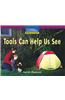 Tools Can Help Us See
