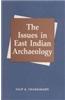 The Issues in East Indian Archaeology