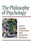 The Philosophy of Psychology
