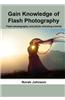 Gain Knowledge of Flash Photography: Flash Photography and Photo Shooting Tutorial