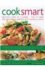 Cook Smart: Best-Ever Meals on a Budget - How to Make 200 Great-Value Delicious and Nutritious Dishes