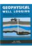 Geophysical Well Logging Principles And Practices