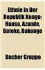 Ethnie in Der Republik Kongo: Hausa, Azande, Bateke, Bakongo