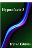 Hypnofacts 3
