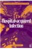 Hospital-Acquired Infection, 3ed: Principles and Prevention