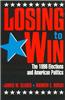 Losing to Win: The 1996 Elections and American Politics