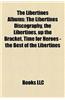 The Libertines Albums: The Libertines Discography, the Libertines, Up the Bracket, Time for Heroes - The Best of the Libertines