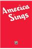 America Sings -- Community Songbook: Piano/Vocal/Chords