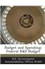 Budget and Spending: Federal R&d Budget