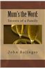 Mum's the Word: Secrets of a Family