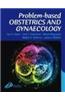 Problem-based Obstetrics And Gynaecology