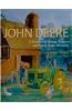 This Old John Deere: A Treasury of Vintage Tractors and Family Farm Memories
