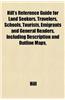 Hill's Reference Guide for Land Seekers, Travelers, Schools, Tourists, Emigrants and General Readers, Including Description and Outline Maps,