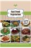 Fast Food Vegetarian: 10 Recipes Under 30 Minutes