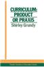 Curriculum: Product or Praxis?