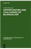 Opportunities and Challenges of Bilingualism