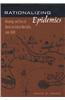 Rationalizing Epidemics