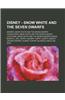 Disney - Snow White and the Seven Dwarfs: Dwarfs, Snow White and the Seven Dwarfs Characters, Snow White and the Seven Dwarfs Locations, Snow White an