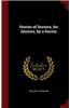 Stories of Doctors, for Doctors, by a Doctor