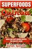 Superfoods Quinoa - Quick and Easy Quinoa Recipes for Healthy Living: Superfoods for Weight Loss and a Healthy Lifestyle