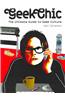 Geek Chic: The Ultimate Guide to Geek Culture