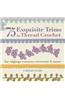 75 Exquisite Trims in Thread Crochet: For Edgings, Corners, Crescents, & More
