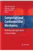 Computational Cardiovascular Mechanics: Modeling and Applications in Heart Failure