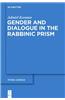 Gender and Dialogue in the Rabbinic Prism