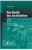 Das Recht Des Architekten: Vertrag, Honorar & Haftung