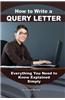How to Write a Query Letter: Everything You Need to Know Explained Simply