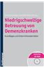 Niedrigschwellige Betreuung Von Demenzkranken: Grundlagen Und Unterrichtsmaterialien