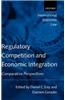 Regulatory Competition and Economic Integration: Comparative Perspectives