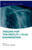 Trauma for the Frcs (Tr + Orth) Examination
