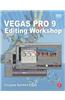 Vegas Pro 9 Editing Workshop