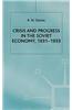 The Industrialisation of Soviet Russia Volume 4: Crisis and Progress in the Soviet Economy, 1931-1933