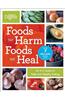 Foods That Harm Foods That Heal: An A-Z Guide to Safe and Healthy Eating