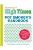 The Official High Times Pot Smoker's Handbook: Featuring 420 Things to Do When You're Stoned