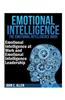 Emotional Intelligence: The Emotional Intelligence Book -- Emotional Intelligence at Work and Emotional Intelligence Leadership