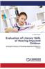 Evaluation of Literacy Skills of Hearing-Impaired Children